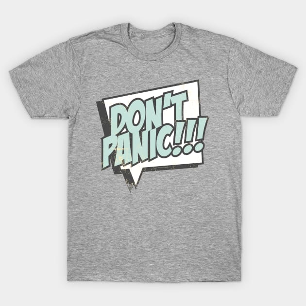 Don't Panic T-Shirt by CafePretzel